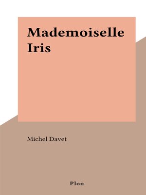 cover image of Mademoiselle Iris